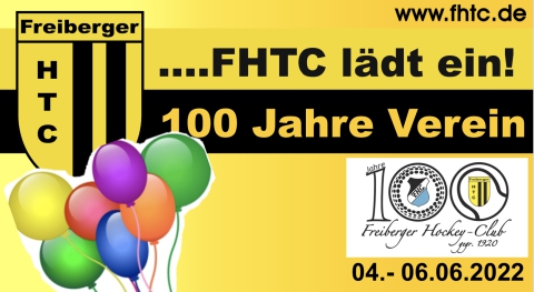 100 Jahre Freiberger Hockeyclub 1920 - Vereinsfest vom 4.- 6. Juni 2022